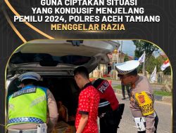 Guna Ciptakan Situasi Yang Kondusif Menjelang Pemilu 2024, Polres Aceh Tamiang Menggelar Razia