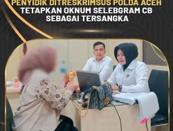 Penyidik Ditreskrimsus Polda Aceh Tetapkan Oknum Selebgram CB Sebagai tersangka