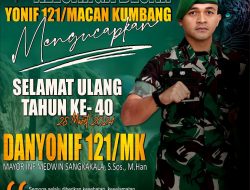 Danyonif 121/Macan Kumbang HUT ke – 40 Tahun, Community Of Journalist Indonesia Ucapkan Selamat Atas Bertambahnya Usia