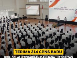 Terima 214 CPNS Baru, KPK : Selalu Tegakkan dan Jaga Integritas Dalam Menjalankan Tugas