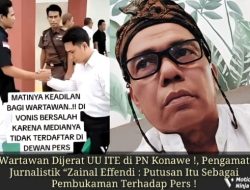 Wartawan Dijerat UU ITE di PN Konawe, Pengamat Jurnalistik Zainal Effendi : Putusan Itu Sebagai Pembukaman Terhadap Pers