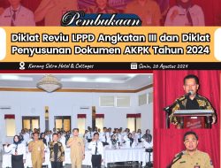 Pembukaan Diklat Reviu LPPD dan Penyusunan Dokumen AKPK Tahun 2024 : Langkah Nyata Perkuat Tata Kelola Daerah