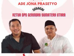 Ketua JPI, Erwinsyah Nst : Selamat kepada Ade Jona Prasetyo Sebagai Ketua DPD Partai Gerindra Sumatera Utara