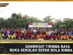 Danbrigif 7/RR Buka Sekolah Sepak Bola Rimba Raya