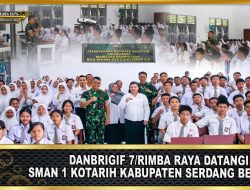 Danbrigif 7/Rimba Raya Datangi SMAN 1 Kotarih Kabupaten Serdang Bedagai