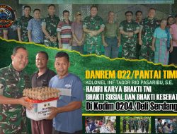 Danrem 022/PT Hadiri Karya Bhakti TNI, Bhakti Sosial dan Bhakti Kesehatan di Kodim 0204/DS