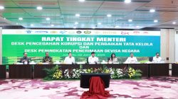 Rapat Tingkat Menteri Desk Koordinasi Pencegahan Korupsi dan Perbaikan Tata Kelola Serta Desk Koordinasi Peningkatan Penerimaan Devisa Negara